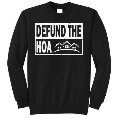 DEFUND THE HOA Homeowners Association Sweatshirt