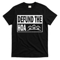 DEFUND THE HOA Homeowners Association T-Shirt