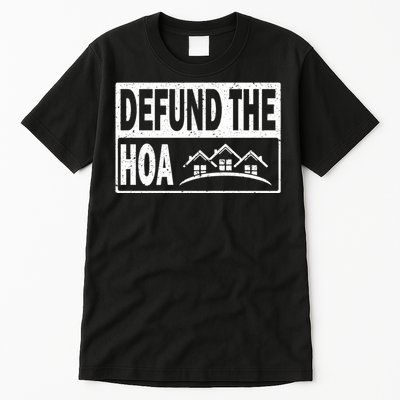 DEFUND THE HOA Homeowners Association Tall T-Shirt