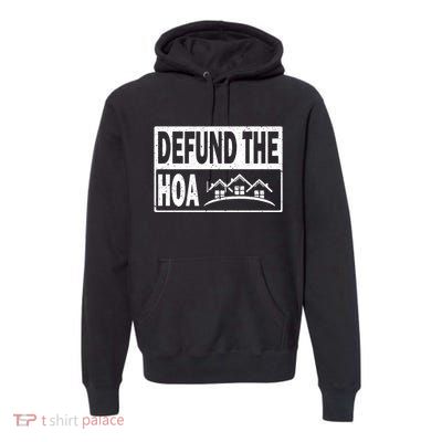 DEFUND THE HOA Homeowners Association Premium Hoodie