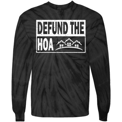 DEFUND THE HOA Homeowners Association Tie-Dye Long Sleeve Shirt