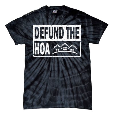 DEFUND THE HOA Homeowners Association Tie-Dye T-Shirt