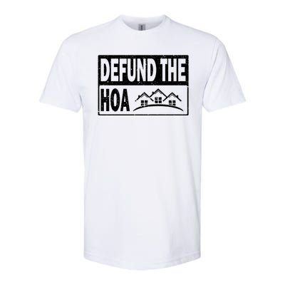 DEFUND THE HOA Homeowners Association Softstyle CVC T-Shirt