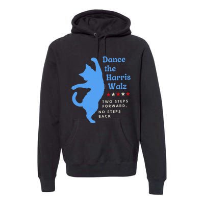 Dance The Harris Walz 2024 Cat Lady Vote Kamala Election Premium Hoodie