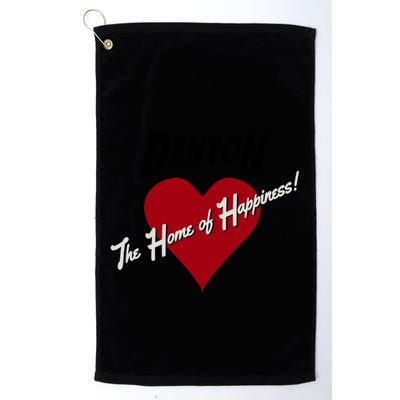 Denton The Home Of Happiness! Golf Towel