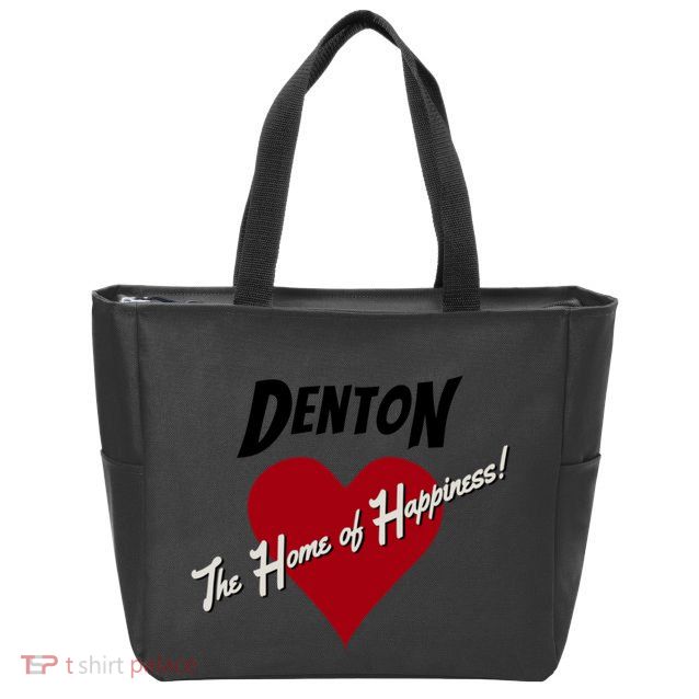 Denton The Home Of Happiness! Zip Tote Bag