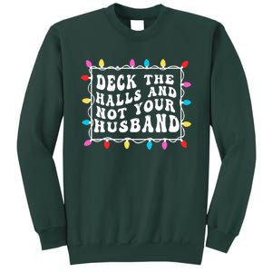 Deck The Halls And Not Your Husband Christmas Light Sweatshirt