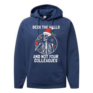 Deck The Hall Not Your Colleagues Funny Christmas Skeleton.png Performance Fleece Hoodie