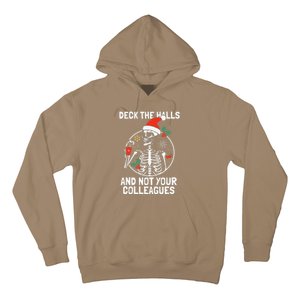 Deck The Hall Not Your Colleagues Funny Christmas Skeleton.png Hoodie