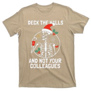 Deck The Hall Not Your Colleagues Funny Christmas Skeleton.png T-Shirt