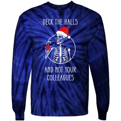 Deck The Halls And Not Your Colleagues Merry Christmas.png Tie-Dye Long Sleeve Shirt