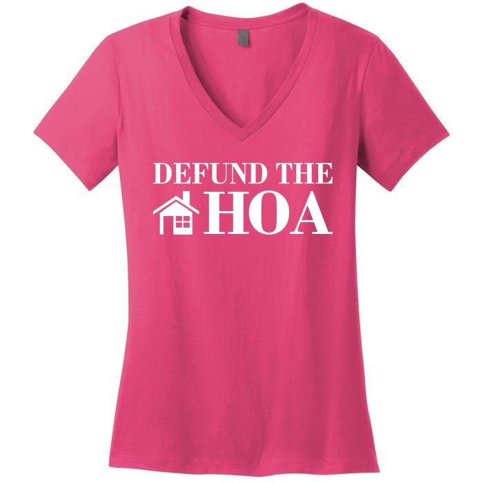 Defund The Hoa Anti Homeowner Association Women's V-Neck T-Shirt