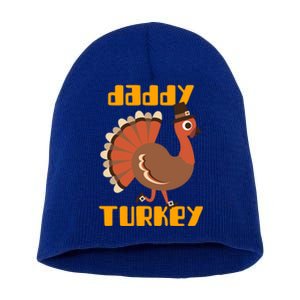 Daddy Turkey Happy Thanksgiving Matching Turkey Family Gift Short Acrylic Beanie