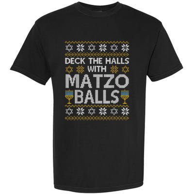 Deck The Halls With Matzo Balls Chanukkah Ugly Hanukkah Garment-Dyed Heavyweight T-Shirt