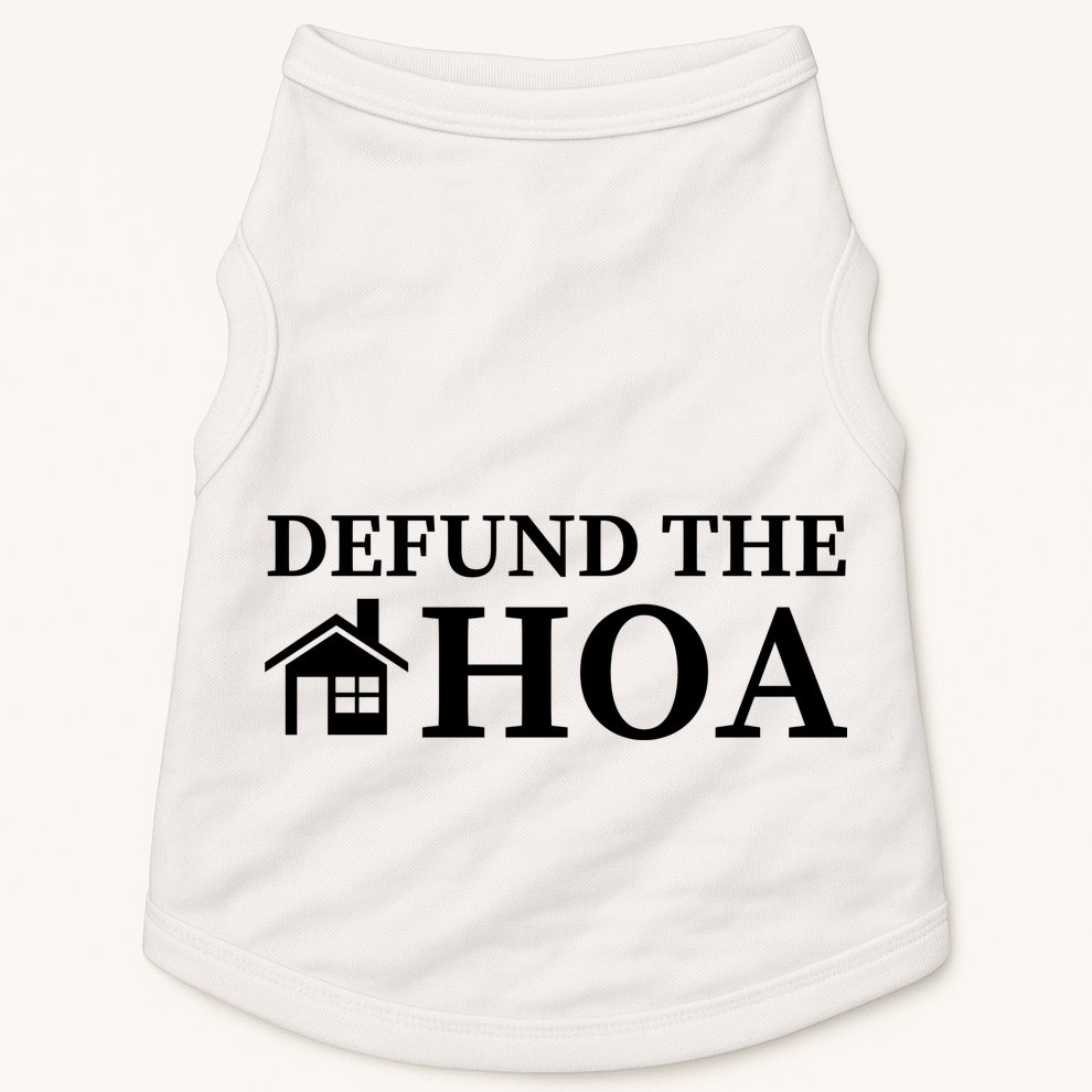 Defund The HOA Homeowners Association Defund The HOA Garden Doggie Tank