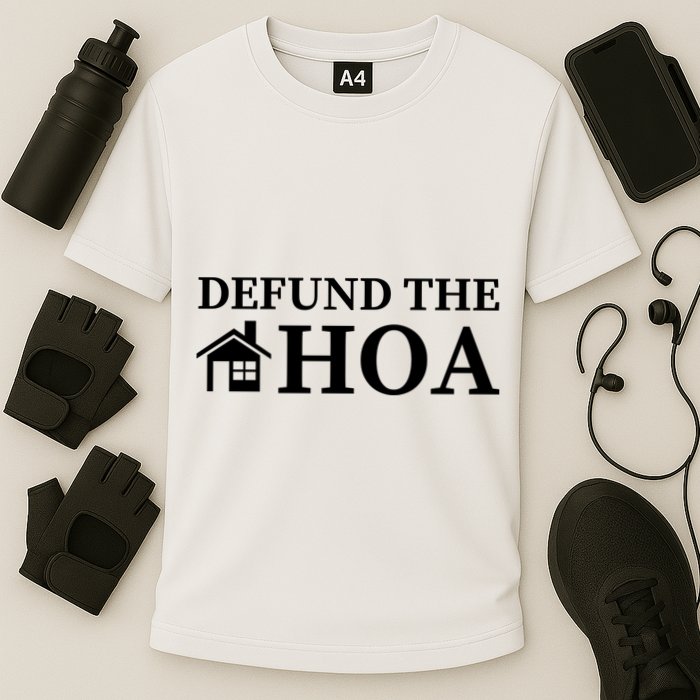 Defund The HOA Homeowners Association Defund The HOA Garden Cooling Performance Crew T-Shirt