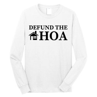 Defund The HOA Homeowners Association Defund The HOA Garden Long Sleeve Shirt