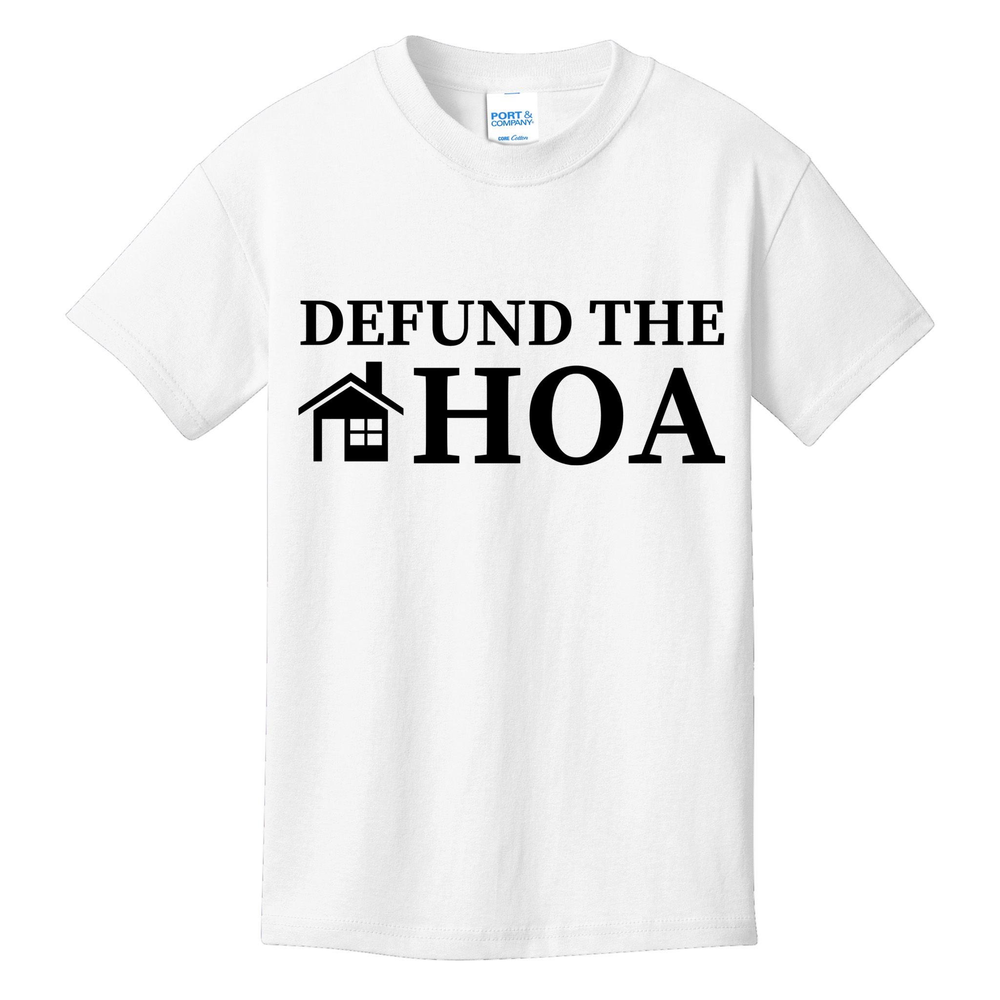 Defund The HOA Homeowners Association Defund The HOA Garden Kids T-Shirt