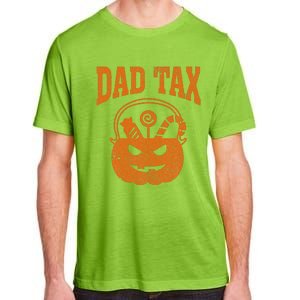 Dad Tax Halloween Trick Or Treat Candy Pumkin Funny Dad Joke Adult ChromaSoft Performance T-Shirt