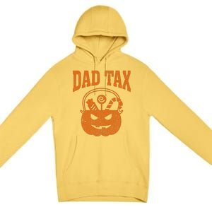 Dad Tax Halloween Trick Or Treat Candy Pumkin Funny Dad Joke Premium Pullover Hoodie