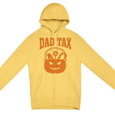 Dad Tax Halloween Trick Or Treat Candy Pumkin Funny Dad Joke Premium Pullover Hoodie