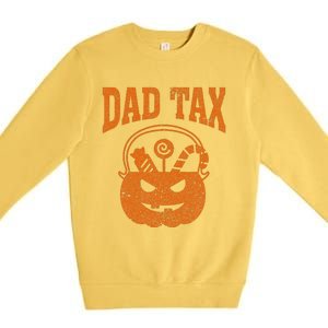 Dad Tax Halloween Trick Or Treat Candy Pumkin Funny Dad Joke Premium Crewneck Sweatshirt