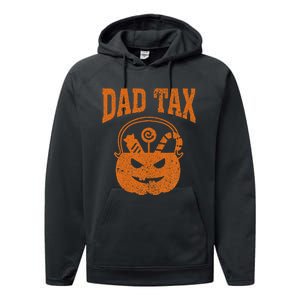 Dad Tax Halloween Trick Or Treat Candy Pumkin Funny Dad Joke Performance Fleece Hoodie