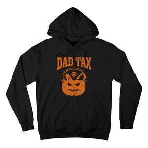 Dad Tax Halloween Trick Or Treat Candy Pumkin Funny Dad Joke Hoodie