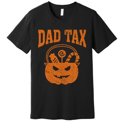 Dad Tax Halloween Trick Or Treat Candy Pumkin Funny Dad Joke Premium T-Shirt