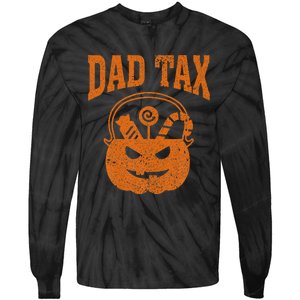 Dad Tax Halloween Trick Or Treat Candy Pumkin Funny Dad Joke Tie-Dye Long Sleeve Shirt