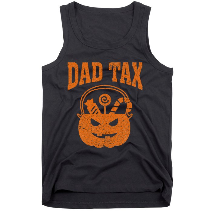 Dad Tax Halloween Trick Or Treat Candy Pumkin Funny Dad Joke Tank Top