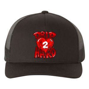 Drip Too Hard Heart Dripping Cool Swag Team Matching Sneaker Gift Idea Yupoong Adult 5-Panel Trucker Hat