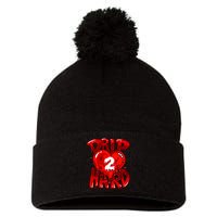 Drip Too Hard Heart Dripping Cool Swag Team Matching Sneaker Gift Idea Pom Pom 12in Knit Beanie