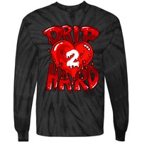 Drip Too Hard Heart Dripping Cool Swag Team Matching Sneaker Gift Idea Tie-Dye Long Sleeve Shirt