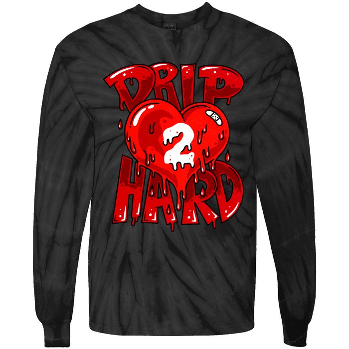 Drip Too Hard Heart Dripping Cool Swag Team Matching Sneaker Gift Idea Tie-Dye Long Sleeve Shirt