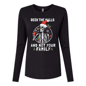 Deck The Hall Not Your Family Funny Christmas Skeleton Gift Womens Cotton Relaxed Long Sleeve T-Shirt