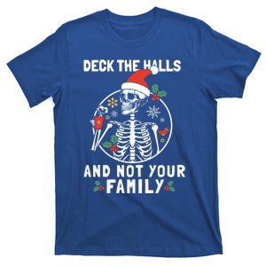 Deck The Hall Not Your Family Funny Christmas Skeleton Gift T-Shirt