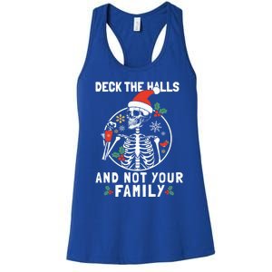 Deck The Hall Not Your Family Funny Christmas Skeleton Gift Women's Racerback Tank