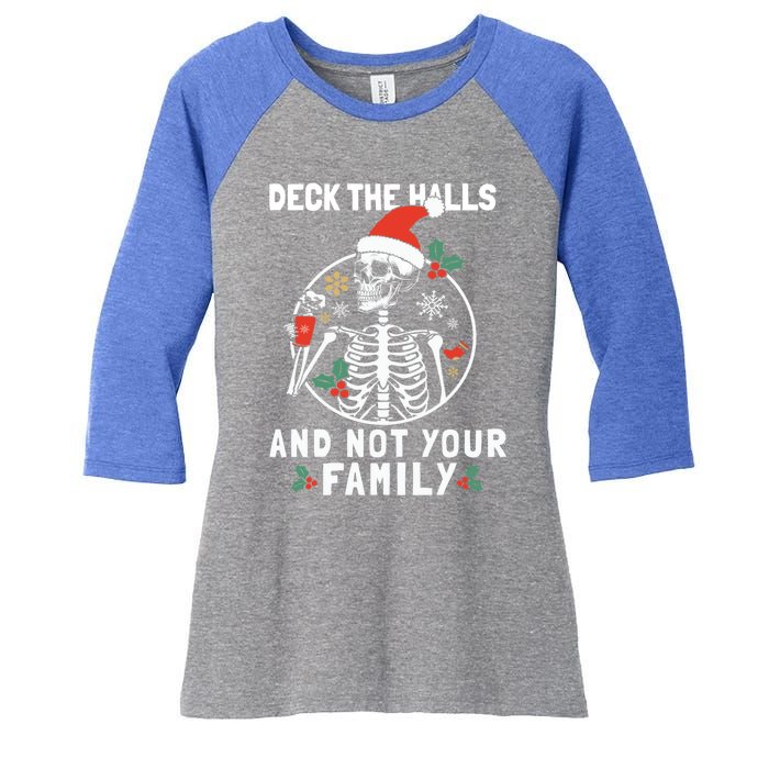 Deck The Hall Not Your Family Funny Christmas Skeleton Gift Women's Tri-Blend 3/4-Sleeve Raglan Shirt