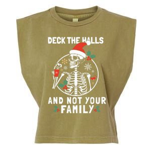 Deck The Hall Not Your Family Funny Christmas Skeleton Gift Garment-Dyed Women's Muscle Tee