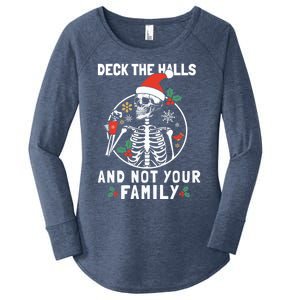 Deck The Hall Not Your Family Funny Christmas Skeleton Gift Women's Perfect Tri Tunic Long Sleeve Shirt