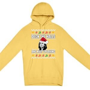 Deck The Halls And Keep Speaking, Kamala Harris's Ugly Meme Premium Pullover Hoodie