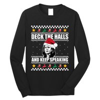 Deck The Halls And Keep Speaking, Kamala Harris's Ugly Meme Long Sleeve Shirt