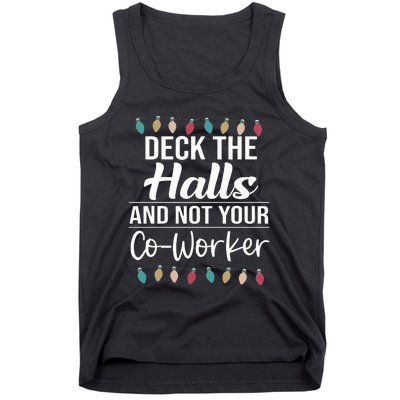 Deck The Halls And not Your Co-worker Tank Top