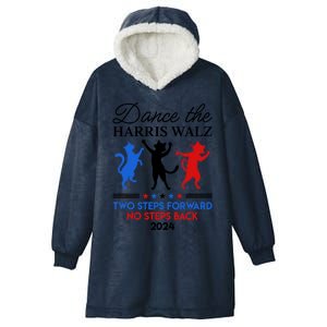 Dance The Harris Walz Waltz 2024 Two Steps Forward Not Back Meaningful Gift Hooded Wearable Blanket