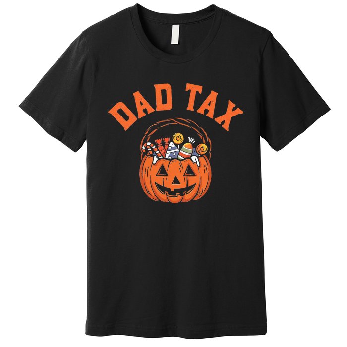 Dad Tax Halloween Halloween Dad Joke Premium T-Shirt