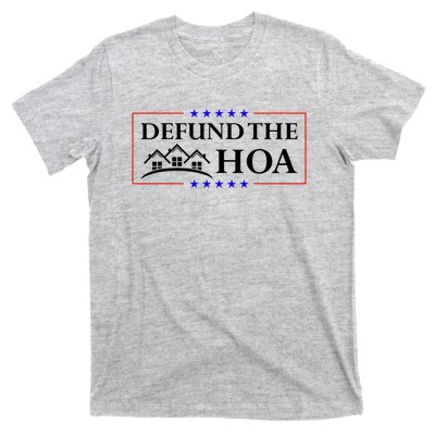 DEFUND THE HOA Homeowners Association T-Shirt