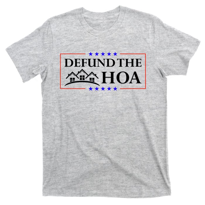 DEFUND THE HOA Homeowners Association T-Shirt