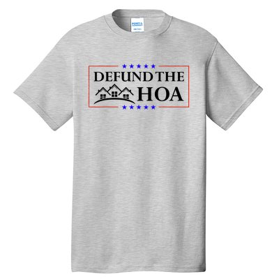 DEFUND THE HOA Homeowners Association Tall T-Shirt