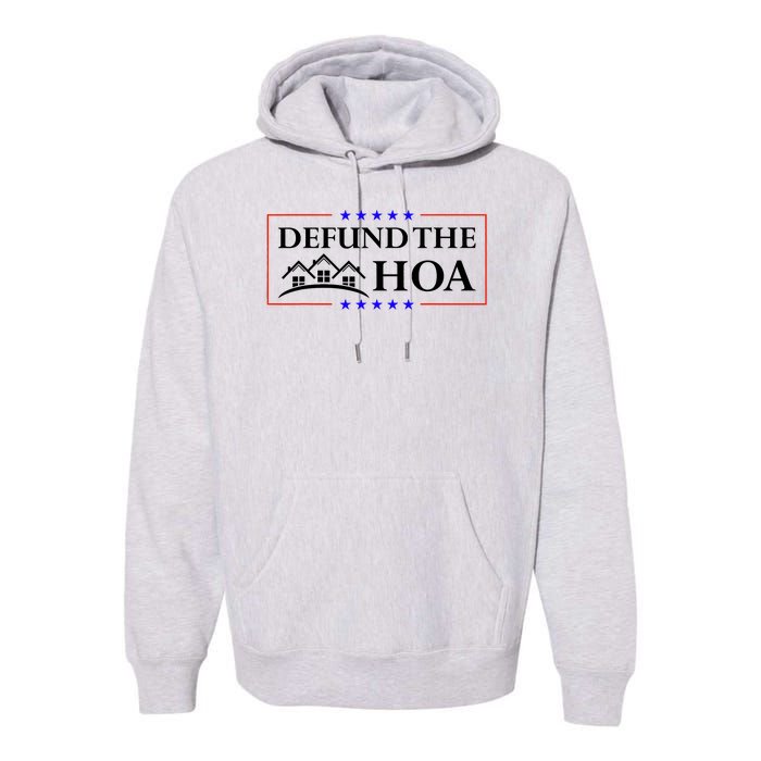 DEFUND THE HOA Homeowners Association Premium Hoodie